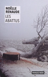 Les abattus - Noëlle Renaude