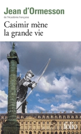 Casimir mène la grande vie - Jean d' Ormesson