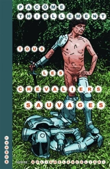 Tous les chevaliers sauvages : tombeau de l'humour et de la guerre. Wolinmélancoliski - Pacôme Thiellement