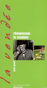 Clemenceau le Vendéen - Jean Artarit