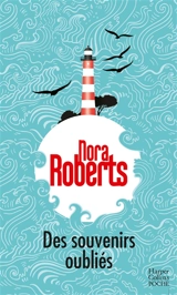 Des souvenirs oubliés - Nora Roberts