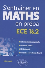 S'entraîner en maths en prépa : ECE 1 & 2 - Hédi Joulak