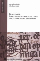Transiger : éléments d'une ethnographie des transactions médiévales