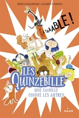 Les Quinzebille : une famille comme les autres. A taaable ! - Rémi Chaurand