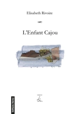 L'enfant Cajou - Elisabeth Rivoire