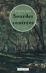 Sourdes contrées - Jean-Paul Goux