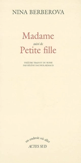Madame. Petite fille - Nina Nikolaïevna Berberova