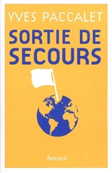Sortie de secours - Yves Paccalet