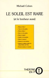 Le soleil est rare : et le bonheur aussi - Michaël Cohen