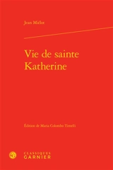Vie de sainte Katherine - Jean Miélot
