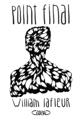 Point final - William Lafleur