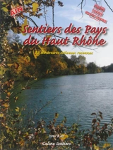 Sentiers des pays du Haut Rhône, Ain, Isère, Savoie, Haute-Savoie : 23 itinéraires reconnus, promenades faciles et randonnées à la journée - Yves Ray