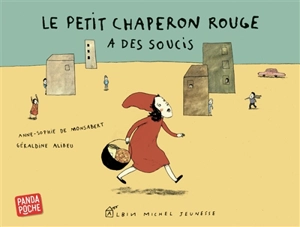 Le Petit Chaperon rouge a des soucis - Anne-Sophie de Monsabert