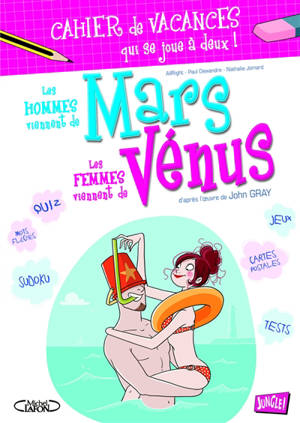 Les hommes viennent de Mars, les femmes viennent de Vénus. Cahier de vacances qui se joue à deux ! - Paul Dewandre