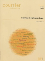 Courrier hebdomadaire, n° 2403-2404. La politique énergétique en Europe - Fabienne Collard