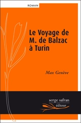 Le voyage de M. de Balzac à Turin - Max Genève