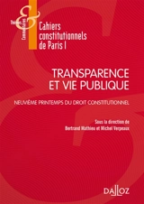 Transparence et vie publique - Centre de recherche de droit constitutionnel (Paris). Journée d'étude annuelle (9 ; 2014 ; Paris)