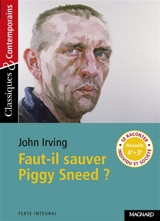 Faut-il sauver Piggy Sneed ? - John Irving