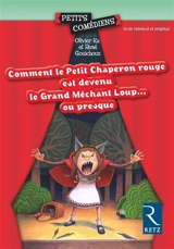 Comment le Petit Chaperon rouge est devenu Grand Méchant Loup... ou presque - René Gouichoux