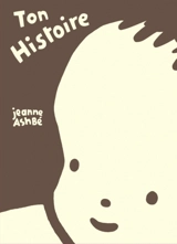 Ton histoire - Jeanne Ashbé