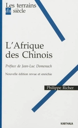 L'Afrique des Chinois - Philippe Richer