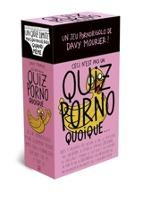 Ceci n'est pas un quiz porno quoique... - Davy Mourier