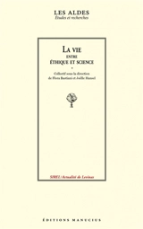 La vie entre éthique et science