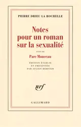 Notes pour un roman sur la sexualité. Parc Monceau - Pierre Drieu La Rochelle