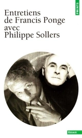 Entretiens de Francis Ponge avec Philippe Sollers - Francis Solers
