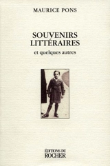 Souvenirs littéraires et quelques autres - Maurice Pons
