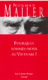 Pourquoi sommes-nous au Vietnam ? - Norman Mailer