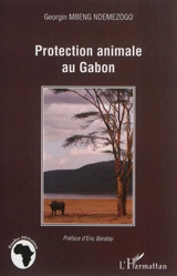 Protection animale au Gabon - Georgin Mbeng Ndemezogo