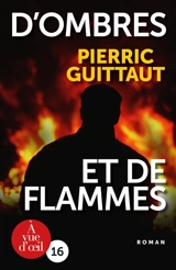 D'ombres et de flammes - Pierric Guittaut