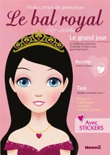 Le bal royal : mon carnet de princesse - Sybile