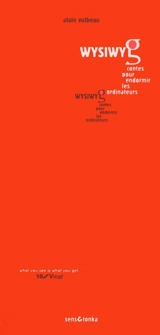 Wysiwyg : contes pour endormir les ordinateurs - Alain Vulbeau