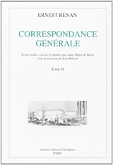 Correspondance générale. Vol. 2. 1845-1849 - Ernest Renan