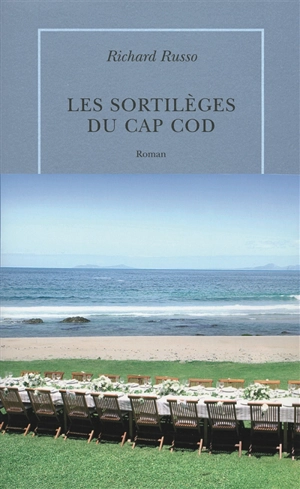 Les sortilèges du cap Cod - Richard Russo