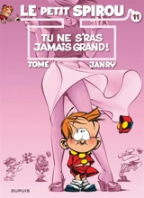 Le petit Spirou. Vol. 11. Tu ne s'ras jamais grand ! - Philippe Tome