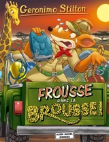 Geronimo Stilton. Vol. 80. Frousse dans la brousse ! - Geronimo Stilton