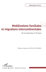 Mobilisations familiales et migrations intercontinentales : de la Casamance à l'Europe - Abdoulaye Ngom