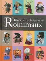 Drôles de Fables pour les roinimaux - Olivier Daumas