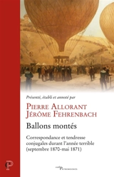 Ballons montés : correspondance et tendresse conjugales durant l'année terrible (septembre 1870-mai 1871)