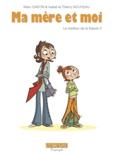 Ma mère et moi. Le meilleur de la saison 2 - Marc Cantin