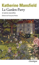 La garden-party : et autres nouvelles - Katherine Mansfield