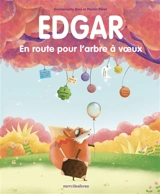 Edgar : en route pour l'arbre à voeux - Marion Perret