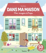 Dans ma maison : mon imagier à flaps - Coline Citron