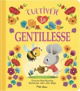Cultiver la gentillesse - Bunting, Rose