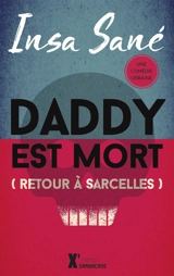 Daddy est mort... : retour à Sarcelles - Insa Sané