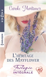 L'héritage des Mayflower : trilogie intégrale - Carole Mortimer