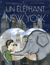 Un éléphant à New York - Benoît Broyart